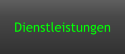 Dienstleistungen